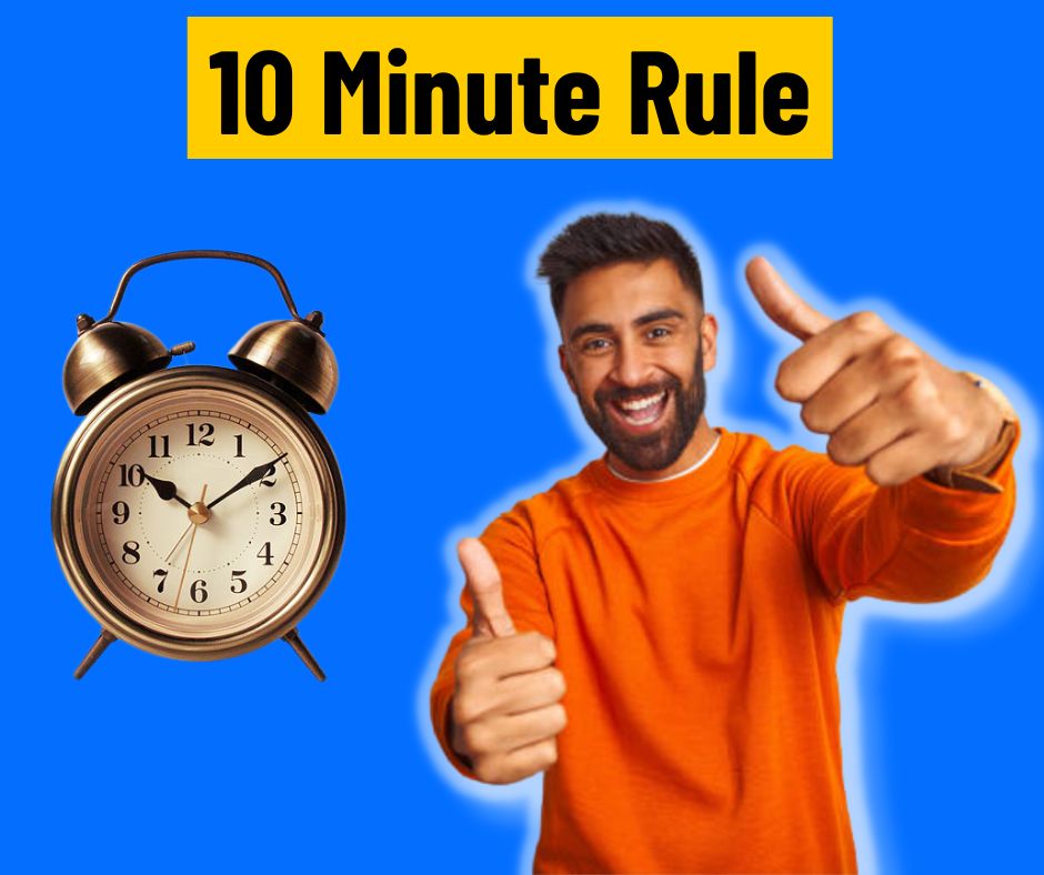 10 minute rule for distractions