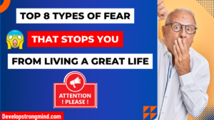 8 Types of Fear that stops you from living a great life