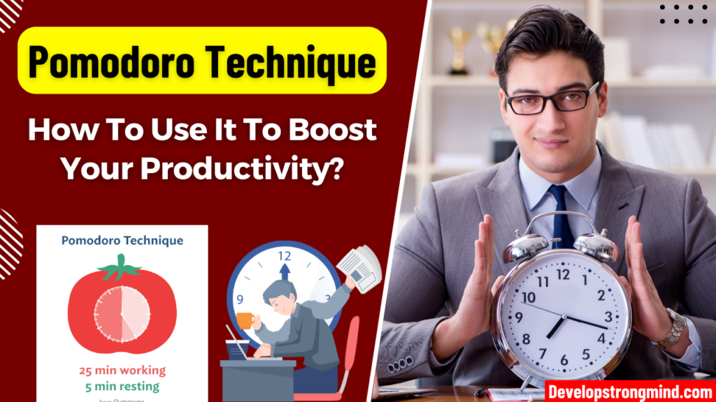 Pomodoro Technique: How To Use It To Boost Your Productivity?